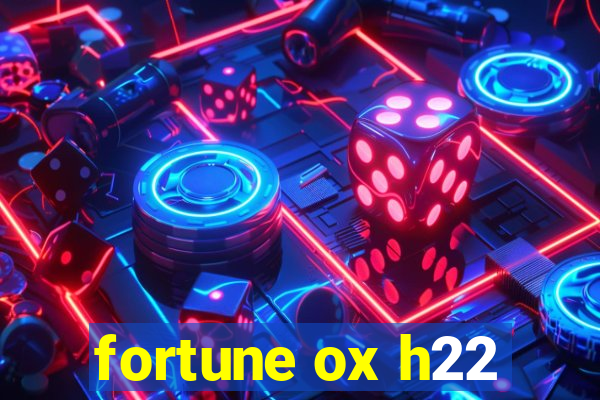 fortune ox h22